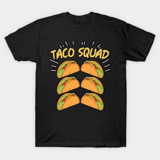 Taco Squad Family Mexican Food s About Taco T-Shirt